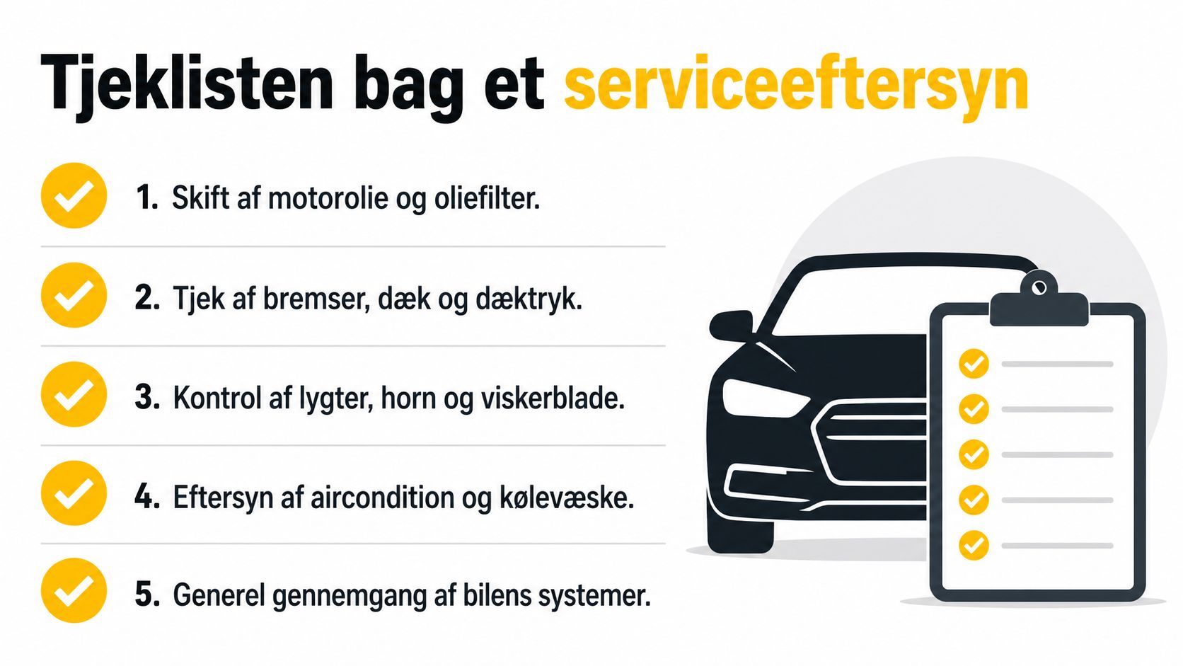Grafik der viser en tjekliste med fem punkter for bilens serviceeftersyn, inklusiv olieskift og bremsekontrol.